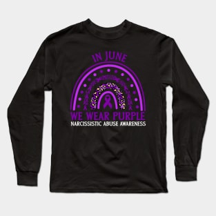 In June We Wear Purple Narcissistic Abuse Awareness Long Sleeve T-Shirt